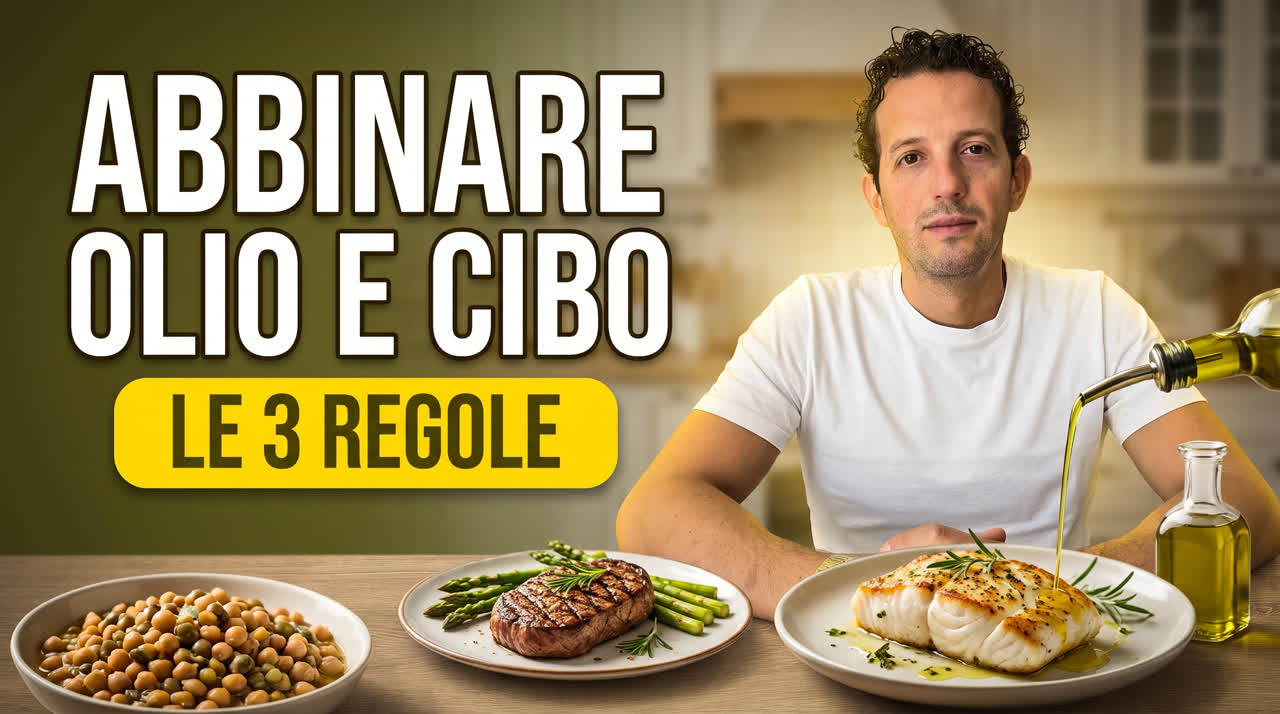 Abbinamento olio e cibo: le 3 regole per abbinare l'extravergine ai piatti