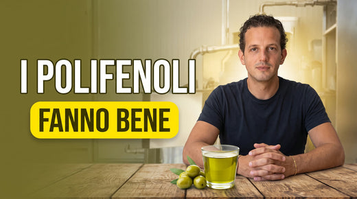 I polifenoli dell'olio extravergine: cosa sono e perché fanno così bene