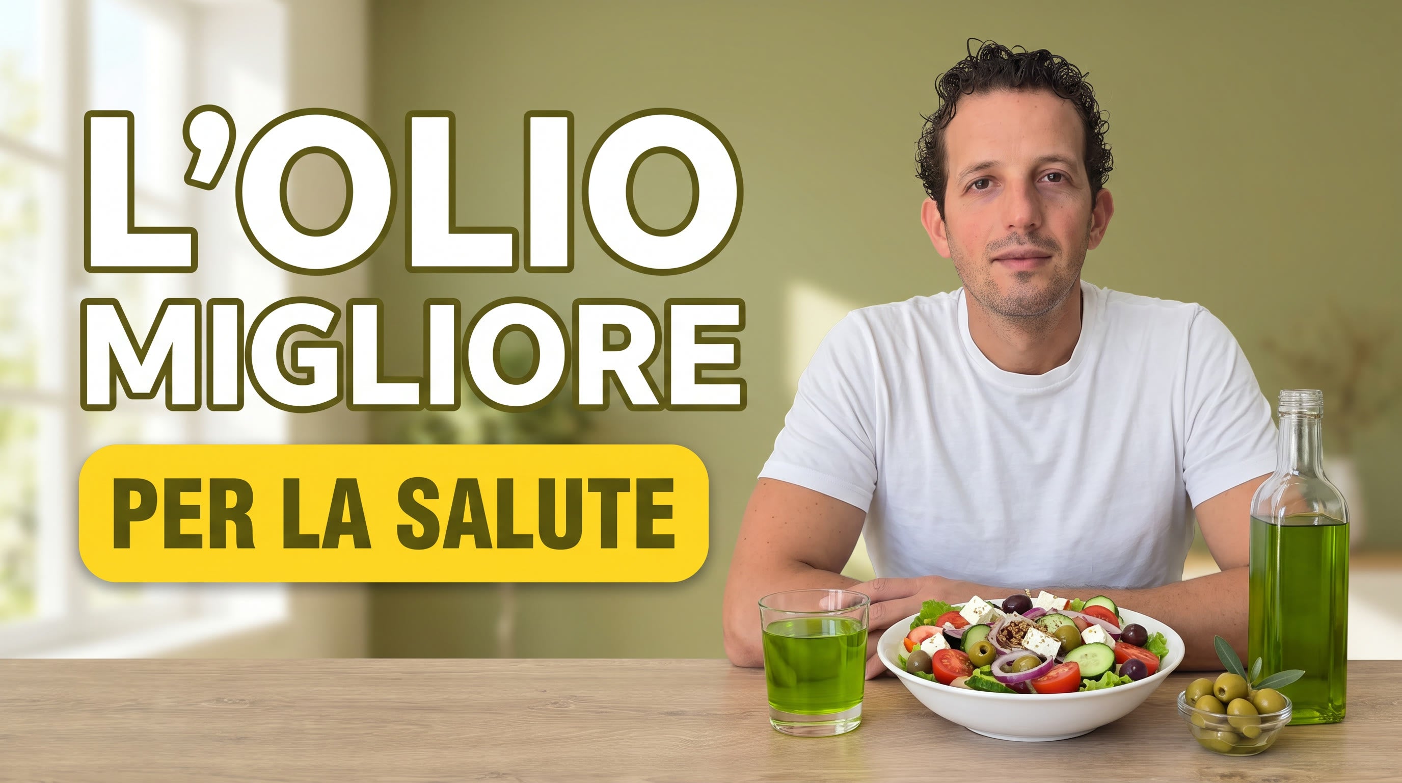 Antonio Carbone al banco con un bicchiere di olio extravergine verde, insalata mediterranea e olive: qual è l'olio migliore per la salute